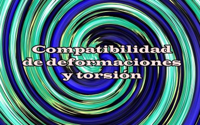 Compatibilidad de deformaciones en un elemento a torsión